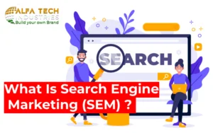 What Is Search Engine Marketing (SEM)